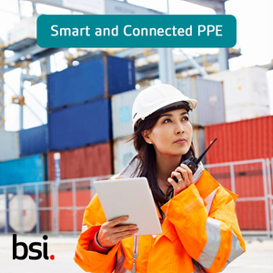 BSI testing and certification for smart and connected PPE